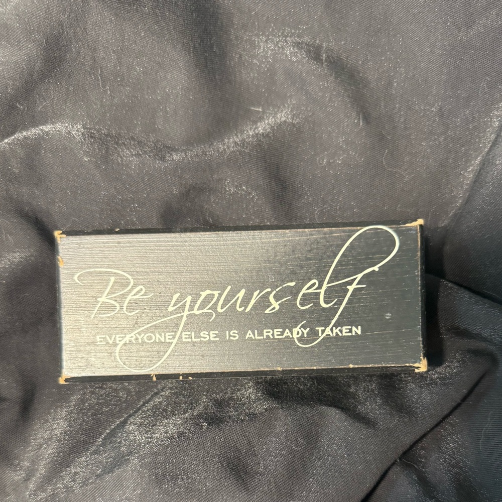 🏡Sign “Be Yourself. Someone is Already Taken” 6” x 2 1/2” Wood distressed